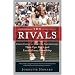 The Rivals: Chris Evert vs. Martina Navratilova Their Epic Duels and Extraordinary Friendship