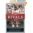 The Rivals: Chris Evert vs. Martina Navratilova Their Epic Duels and Extraordinary Friendship