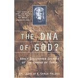 The DNA of God?: Newly Discovered Secrets of the Shroud of Turin