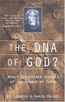 The DNA of God?: Newly Discovered Secrets of the Shroud of Turin