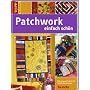 Patchwork - einfach sch�n: Mit genauer Schritt-f�r-Schritt-Anleitung