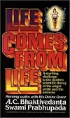 Life Comes from Life: Morning Walks with A. C. Bhaktivedanta Swami Prabhupada