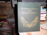 Amorous Drawings of the Marquis Von Bayros