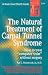 The Natural Treatment of Carpal Tunnel Syndrome (Good Health Guides)