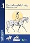 Grundausbildung f�r Reiter und Pferd: Richtlinien f�r Reiten und Fahren Band 1: 6