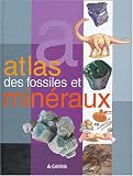 Revue Gamma-Lyon Editions  / Atlas des fossiles et minéraux
