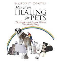 Hands-On Healing for Pets: The Animal Lover's Essential Guide to Using Healing Energy