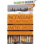 Incendiary Circumstances: A Chronicle of the Turmoil of our Times