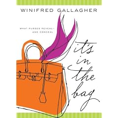 It's in the Bag by Winifred Gallagher via amazon.ca