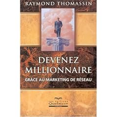 Devenez millionnaire gr�ce au marketing de r�seau