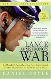 Lance Armstrong's War: One Man's Battle Against Fate, Fame, Love, Death, Scandal, and a Few Other Rivals on the Road to the Tour de France