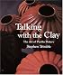 Talking With the Clay: The Art of Pueblo Pottery