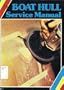 Boat Hull Service Manual: Contains Maintenance and Repair Sections for Aluminum and Fiberglass Boat Hulls
