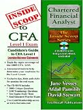 InsideScoop to The Candidate's Guide for (CFA) Chartered Financial Analyst 2005 Level I Learning Outcome Statements (With CD-ROM eBook and Exam)
