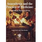Click here to buy Anesthesia and the Practice of Medicine: Historical Perspectives by  Keith Sykes and John Bunker.