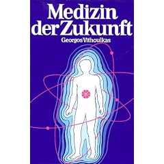 Medizin der Zukunft. Homöopathie (Gebundene Ausgabe)