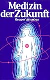 Medizin der Zukunft. Hom�opathie