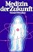Produkt-Bild: Medizin der Zukunft. Hom&ouml;opathie