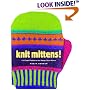 Knit Mittens!: 15 Cool Patterns to Keep You Warm (Knit)