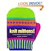 Knit Mittens!: 15 Cool Patterns to Keep You Warm