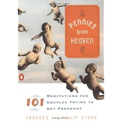 Pennies from Heaven: 101 Meditations for Couples Trying to Get Pregnant