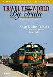 Travel the World by Train - Near & Middle East