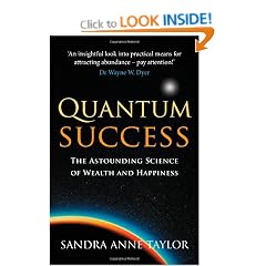 Quantum Success: The Astounding Science of Wealth and Happiness