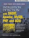 Intrusion Detection with SNORT: Advanced IDS Techniques Using SNORT, Apache, MySQL, PHP and ACID (Bruce Perens' Open Source)
