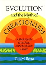 Evolution and the Myth of Creationism: A Basic Guide to the Facts in the Evolution Debate
