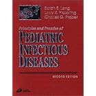 Principles and Practice of Pediatric Infectious Diseases (Principles and Practice of... by Sarah S. Long, Larry K. Pickering, and Charles G. Prober