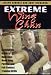 Extreme Wing Chun: A Complete Guide to Hard-Core Mook Jong, Partner and Full-Contact Training Drills