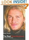 The Real David Beckham: An Intimate Biography