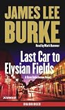 Last Car to Elysian Fields: A Dave Robicheaux Novel