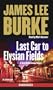 Last Car to Elysian Fields: A Novel (Dave Robicheaux Mysteries)