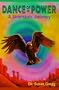 Dance Of Power: A Shamanic Journey