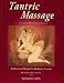 Tantric Massage: Illustrated Manual for Meditative Sexuality