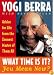 What Time Is It? You Mean Now? : Advice for Life from the Zennest Master of Them All