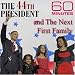 60 Minutes - The 44th President and The Next First Family (November 16, 2008)