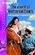 The Sheriff of Heartbreak County : Starrs of the West (Silhouette Intimate Moments No. 1400) (Silhouette Intimate Moments)