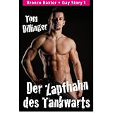 Der Zapfhahn des Tankwarts (Bronco Baxter - Gay Story 1) (German Edition)