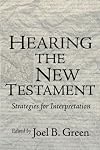 Hearing the New Testament: Strategies for Interpretation