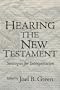 Hearing the New Testament: Strategies for Interpretation