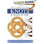 The Complete Book of Knots and Ropework: Ninety-five Knots, Hitches, Plaits, Bends, Splices and Ropework Mats in Step-by-step Photographs