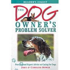 The Dog Owner's Problem Solver: Practical and Expert Advice on Caring for Dogs (Problem Solvers)