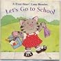 Let's Go to School (First-Start Easy Readers)