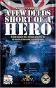 A Few Deeds Short of a Hero
