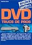 DVD : Trucs de pros