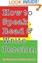 How to Speak, Read, & Write Persian: Self-Teaching Method, Accompanied by 3 Twin-Track Cassettes