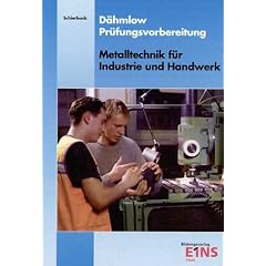 Pr�fungsvorbereitung. Metalltechnik f�r Industrie und Handwerk. Arbeitsbuch: Aufgabenband