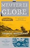 Meuterei auf der Globe - Die schicksalhafte Reise des Samuel Comstock - Thomas F. Heffernan